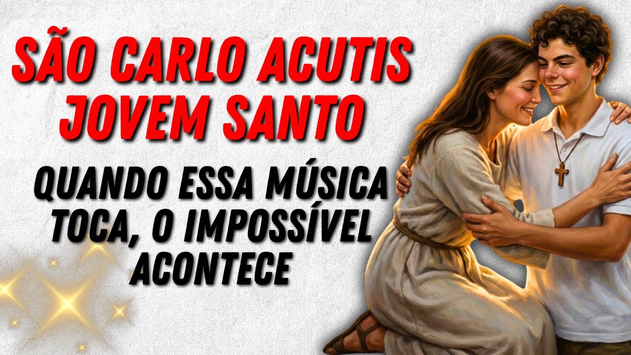🙏Quando Essa Canção Toca... Carlo Acutis Faz o Impossível Acontecer