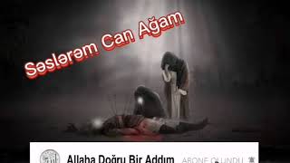 Yeni Mersiye Seslerem Can Agam Azeri Sinezen 2019