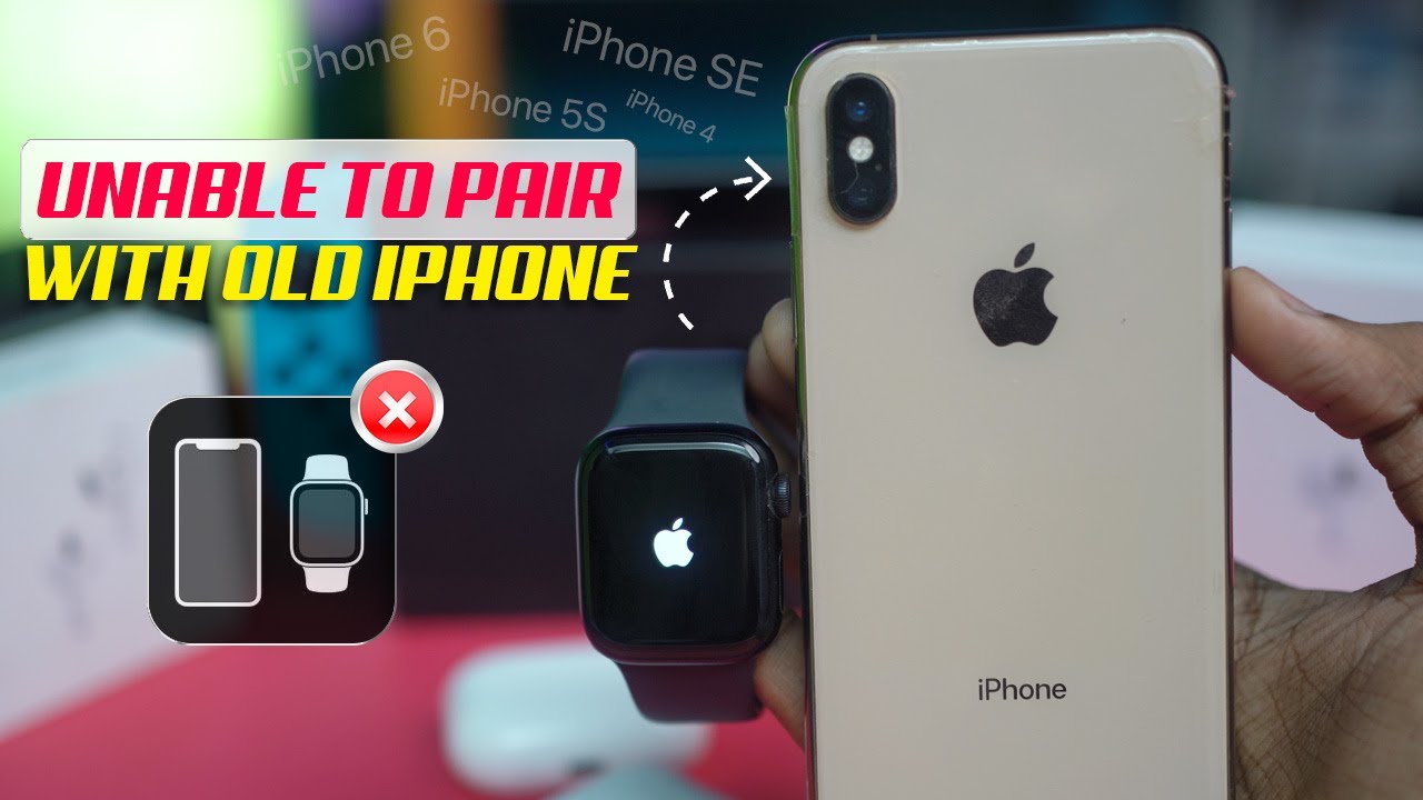 Unable to Pair Apple Watch with Old iPhone – Here's the Fix