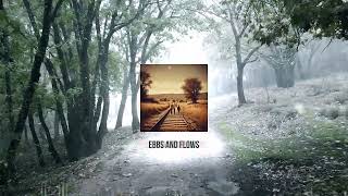 Ebbs and Flows