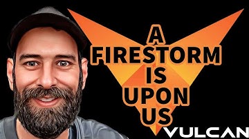 THE VULCAN BLOCKCHAIN: A FIRESTORM IS UPON US