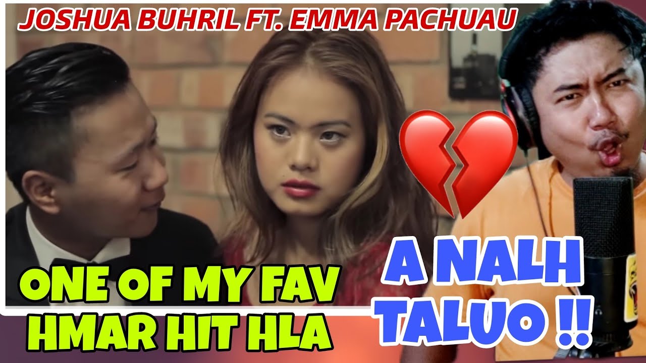 Joshua Buhril & Emma Pachuau - Liem El Rawh ( ONE OF MY FAV HMAR HLA ) // REACTION !!