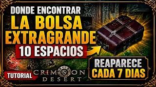 donde encontrar la bolsa extragrande 10 espacios🎮Crimson Desert tutorial