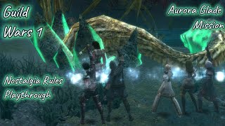 Guild Wars 1 --Aurora Glade Mission (episode 21) nostalgia