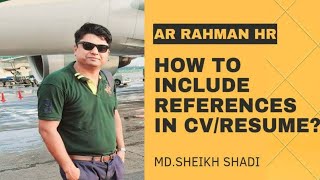 সিভিতে রেফারেন্সগুলি কীভাবে দিবেন|| How to Include References in CV || AR Rahman HR || Sheikh Shadi