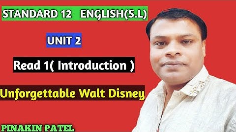 Std 12 English | UNIT 2 | READ 1 Unforgettable Walt Disney