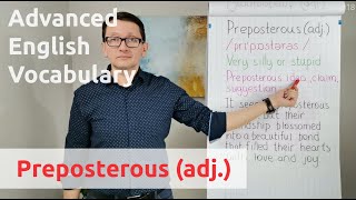 Preposterous (adj.) - Advanced English Vocabulary - One Minute Videos