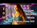 EDM | Electro House 2025 | Gym Workout Music | Flex the Fire | Fitness | Abs and Legs Workout