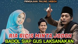 Gus iqdam terbaru - Ria ricis minta jodoh gus iqdam Badol langsung tancap gas