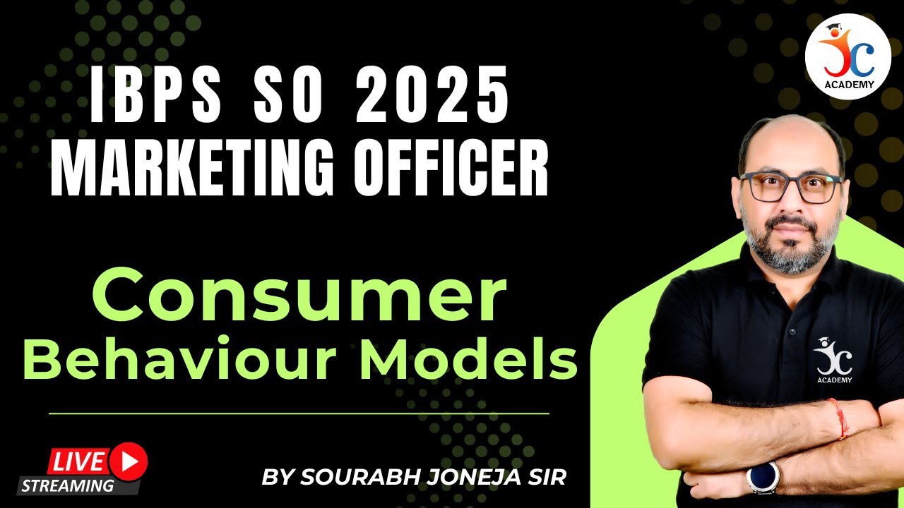 IBPS SO Marketing Officer 2025 | Consumer Behaviour Models in Marketing | Marketing by Joneja Sir
