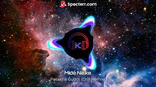 Midé Naike - Patakha Guddi (Drill Remix)
