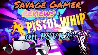 Pistol Whip - PSVR2 Review