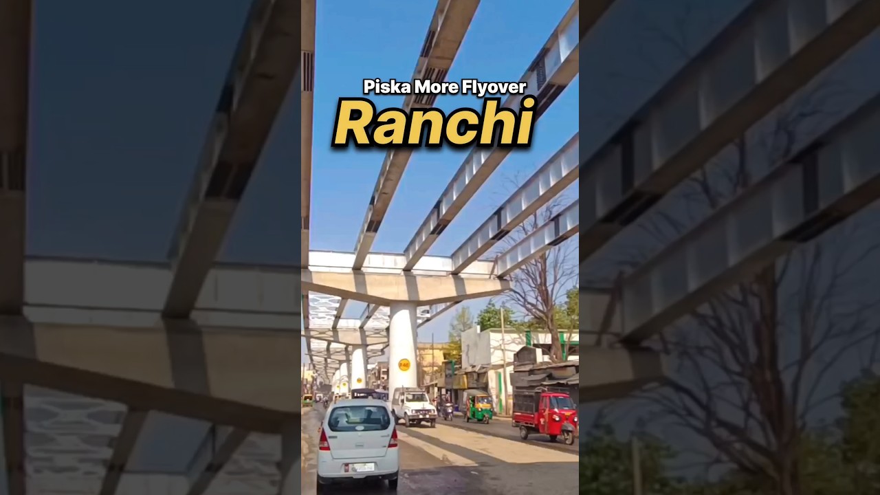 Piska More Flyover Ranchi....