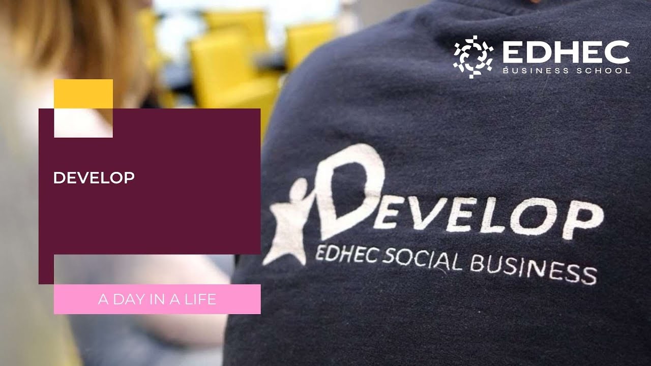 A day in a life of an EDHEC student association (DEVELOP) | EDHEC Business School