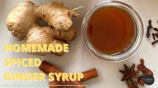 Cozy Up With This Spiced Ginger Syrup (So Easy & So Good)