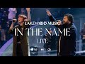 In The Name (feat. Kim Walker-Smith) [LIVE Music Video] - Lakewood Music