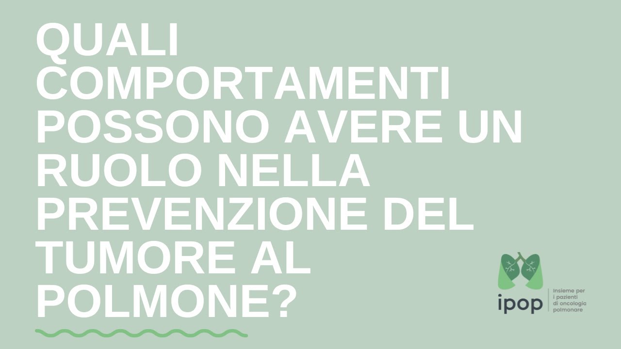 Quali comportamenti virtuosi possono avere un ruolo nella prevenzione del tumore al polmone?