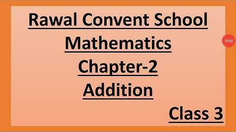 Class- III, Subject- Maths, Chapter- 2, Addition, Rawal Convent School