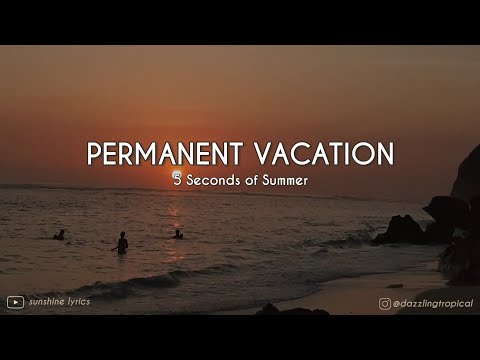 5 Seconds of Summer - Permanent Vacation Lyrics || #lyrics #5sos