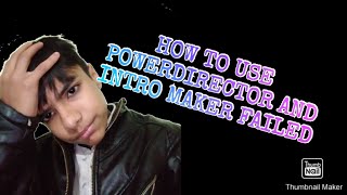 HOW TO USE POWERDIRECTOR / INTRO MAKER / APPS LINK IN DESCRIPTION