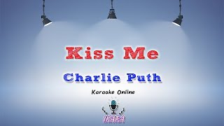 Charlie Puth   Kiss Me Karaoke Version screenshot 3