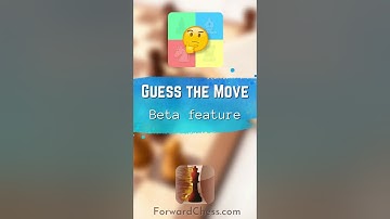 Forward Chess - New Feature - Guess the Move (beta) for Android