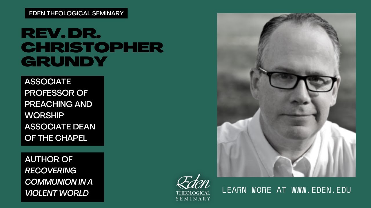 Eden Seminary's Rev. Dr. Christopher Grundy - YouTube