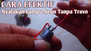 Cara efektif nyalakan lampu neon tanpa travo dan stater