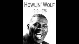 Howlin' Wolf- Who's Been Talking