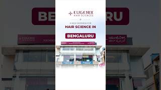 Welcome to Eugenix Hair Sciences, Bengaluru!