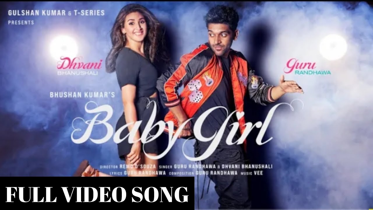 Hoke Ni Taiyaar Kithe Chali Full Video Song Guru Randhawa Dhvani Bhanushali Baby Girl Full Song