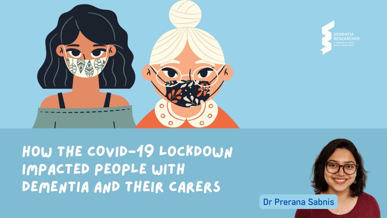 Dr Prerana Sabnis - How the COVID-19 lockdown impacted people with dementia and their carers