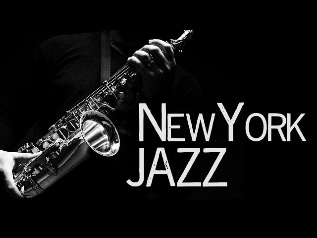 New York Jazz • Jazz Saxophone Instrumental Music • Jazz Standards class=