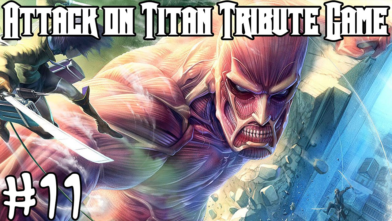 Attack on Titian Tribute Game: "The Colossal Titan!" |Ep.11| - YouTube