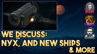 Nyx is HERE! + NEW Ships and Info Overload! | Converse About the Verse with Black & Rubi: Episode 11