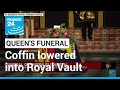 Queen Elizabeth II's coffin lowered into Royal Vault • FRANCE 24 English