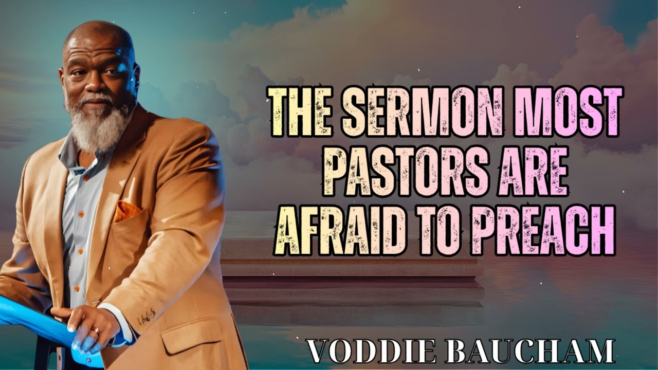The Sermon Most Pastors Are AFRAID To Preach || Voddie Baucham Bible Lessons