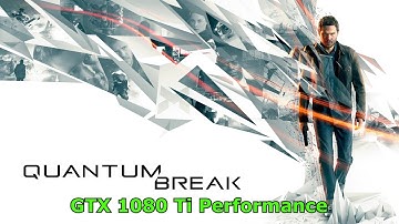[Quantum Break] [PC] [i7 7700K] [GTX 1080 Ti] [4K]
