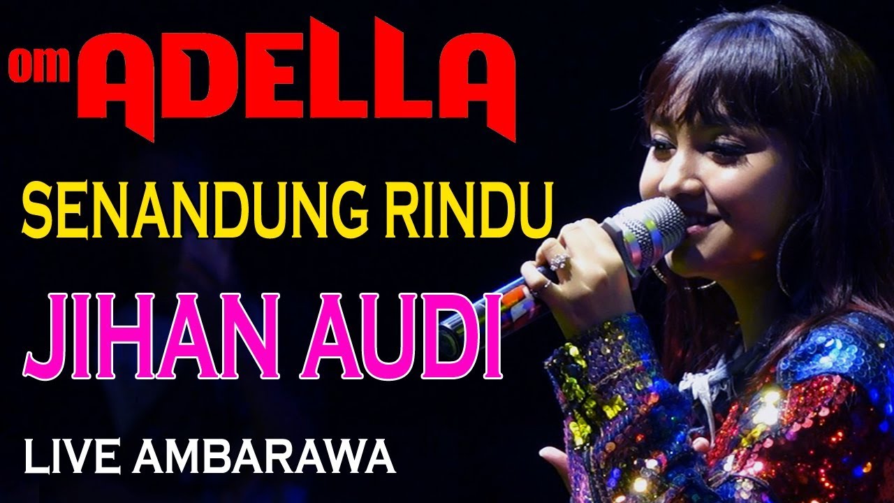 SENANDUNG RINDU JIHAN AUDI ADELLA LIVE AMBARAWA