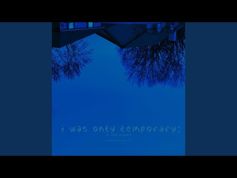 i was only temporary 2 u (Super Slowed)