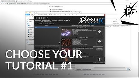 Choose Your Tutorial #1 - How to integrate PopcornFx to Unreal Engine 4
