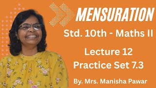 SSC | Class 10 | Maths 2 | Lesson 7 | Mensuration | Practice set 7.3 | Lecture 12