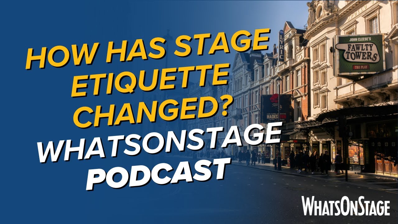 How has stage door etiquette changed? | The WhatsOnStage Podcast