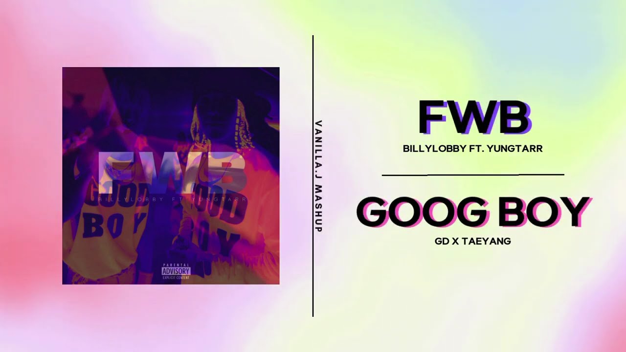 Billylobby - FWB ft. Yungtarr x GD Taeyang - GOOD BOY︱JMPK