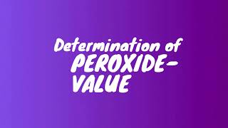 Analysis of Fats and Oil:Peroxide Value