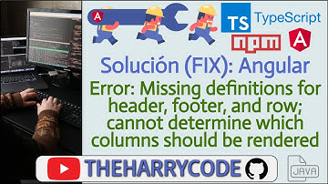 Solución (FIX): Angular: Error: Missing definitions for header, footer, and row; cannot determine...