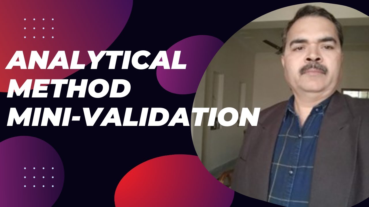 What is Analytical Method Mini-Validation or Analytical Method Verification