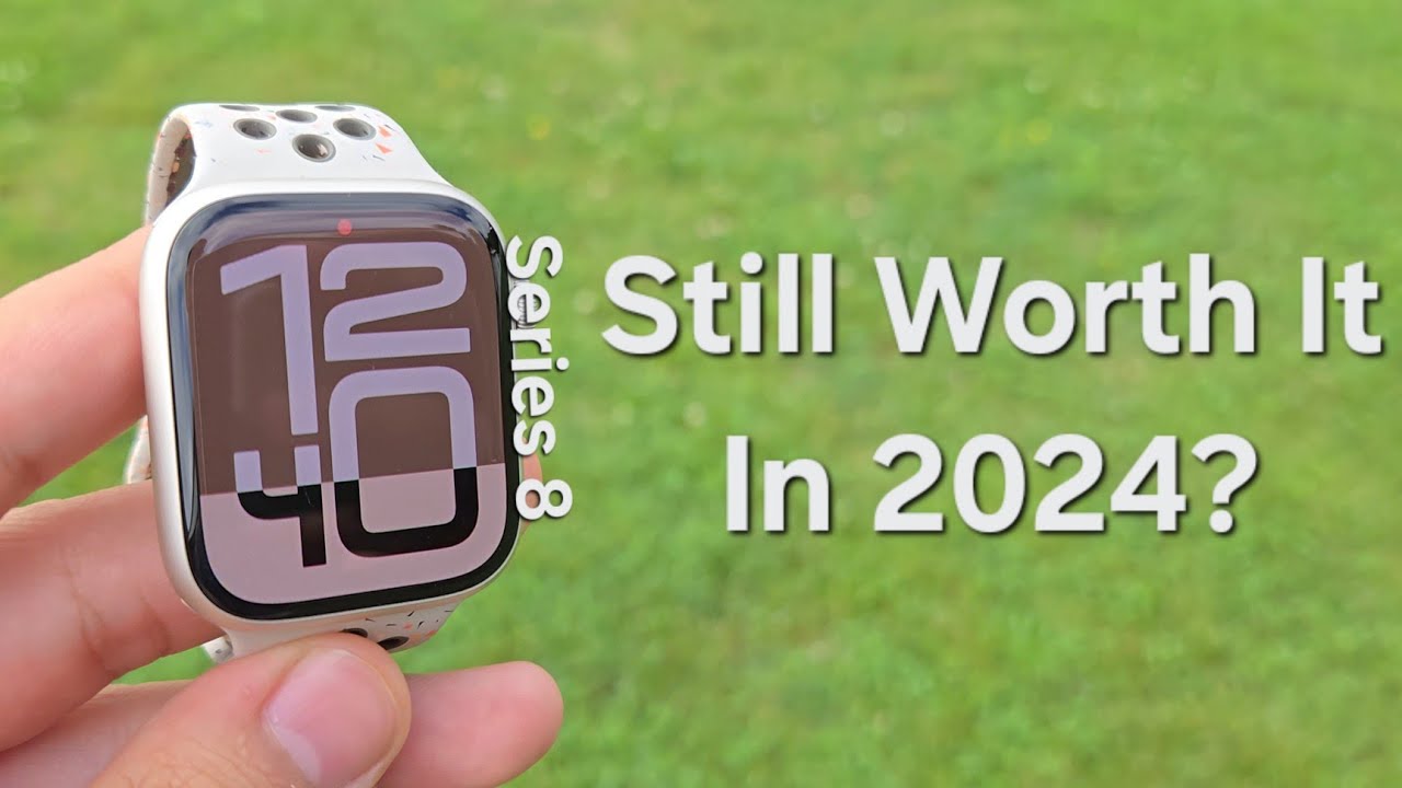 Apple Watch Series 8 Still Worth It in 2024? 