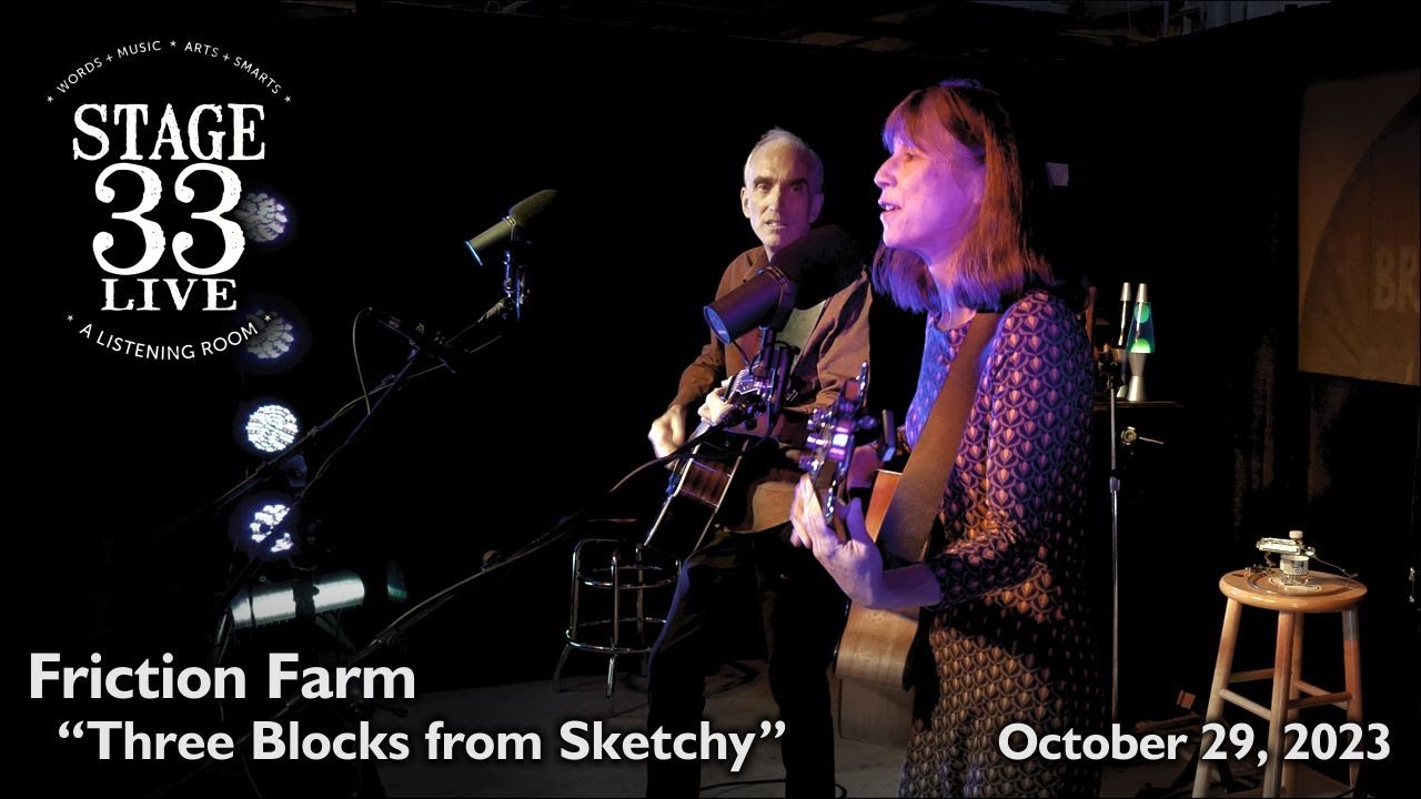Friction Farm - Three Blocks from Sketchy (Stage 33 Live; October 29, 2023)