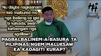 Dagitoy Babassit a Banag, Nu Masanay, Dumakkel | Ilocano Homily | Fr. Rufo Abaya